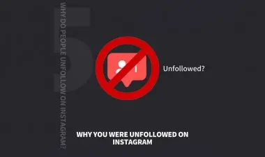 Why Do People Unfollow On Instagram?