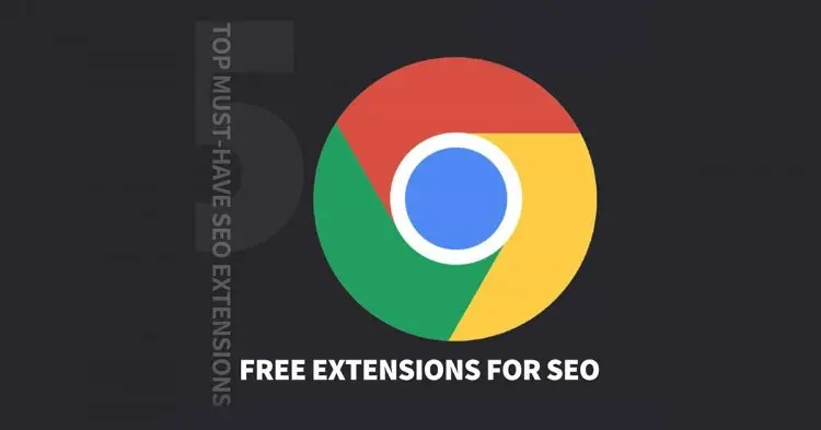 Top 5 Free Must-have Seo Extensions