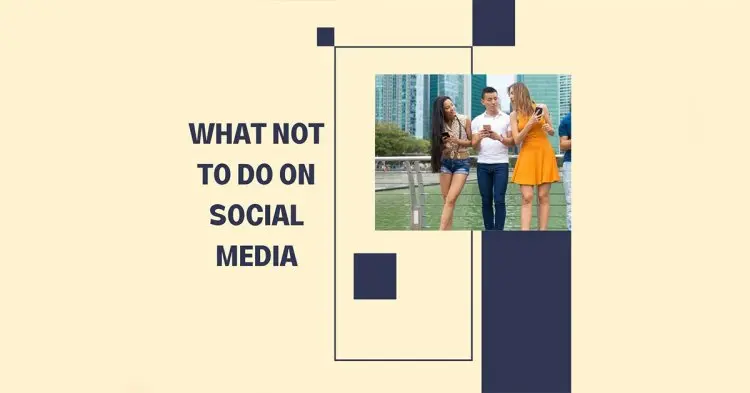 What Not To Do On Social Media