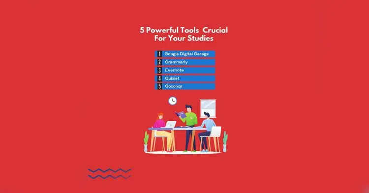 5 Powerful Tools Crucial For Your Studies