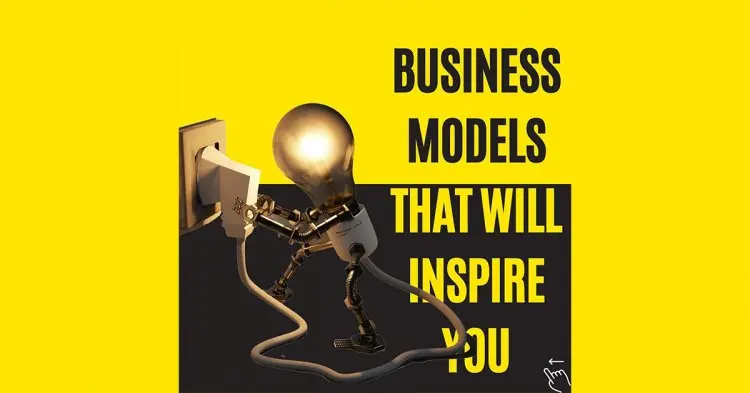 Business Models That Will Inspire You
