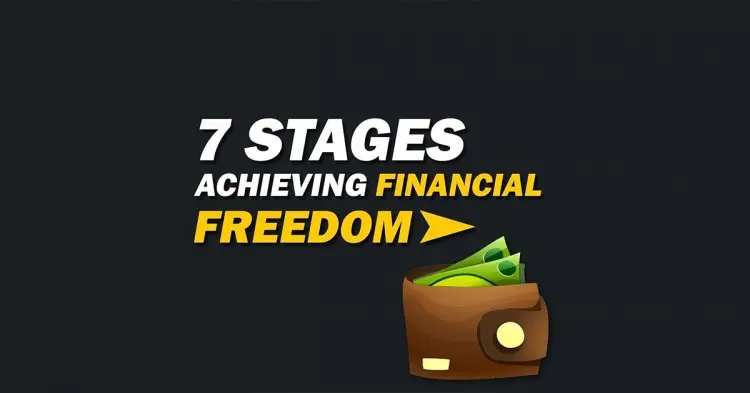 7 Stages Achieving Financial Freedom