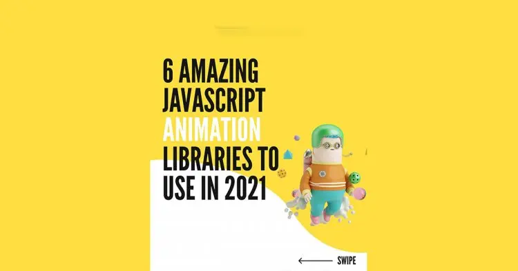 6 Amazing Javascript Animation Libraries To Use In 2021